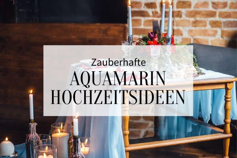 Aquamarin-Hochzeitsideen, Hochzeit Aquamarin