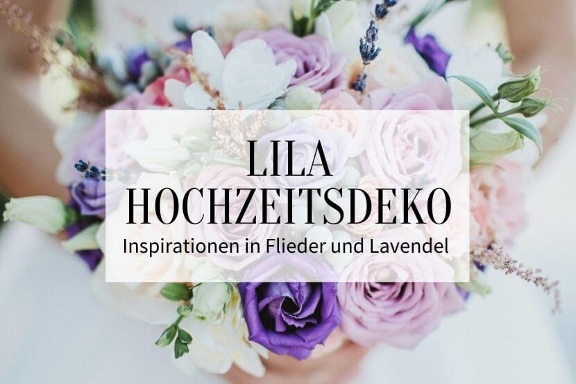 Lila Hochzeitsdeko, Hochzeit Flieder, Hochzeit Lavendel