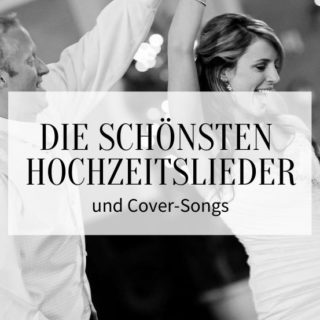 Die 65 Schonsten Modernen Hochzeitslieder Und Cover Songs
