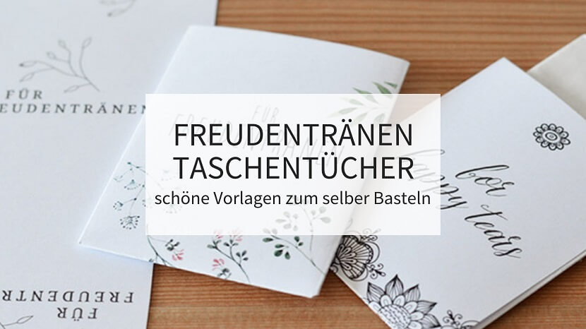 Diy Freudentranen Taschentucher Schone Vorlagen Zum Selber Basteln