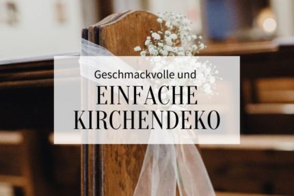 Kirchendeko Hochzeit, Hochzeitsdeko Kirchen, Kirche Deko Hochzeit, Kirchendeko Ideen