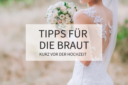 Braut Tipps, Tipps für die Braut kurz vor der Hochzeit Checklist
