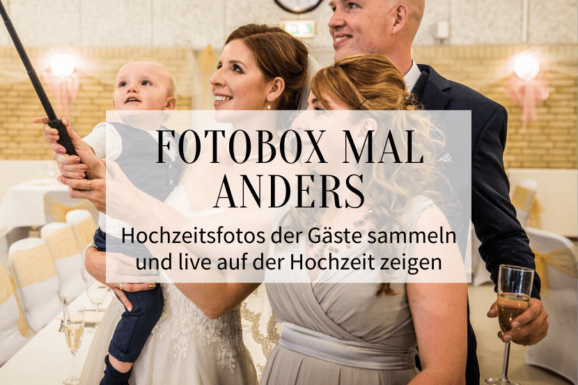 Fotobox Ideen, Hochzeitsfotos Gäste