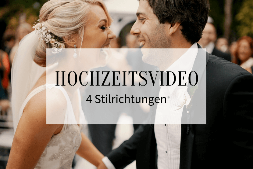 Hochzeitsvideo Stile