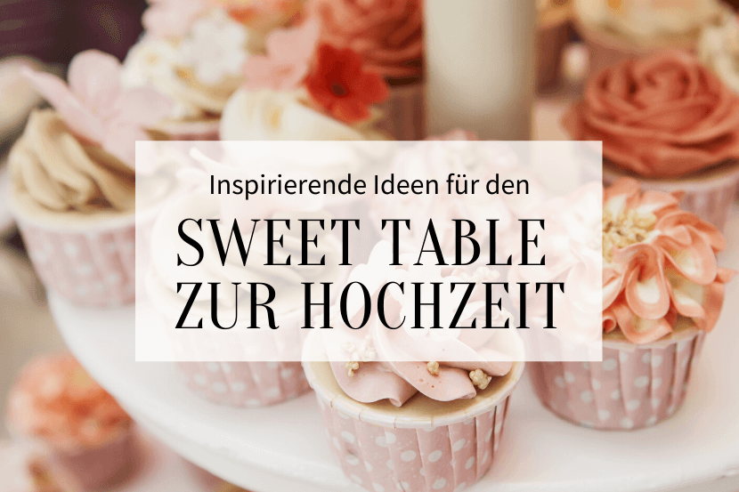 Sweet Table Ideen Hochzeit