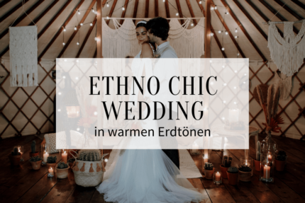Ethno Chic Wedding, Boho Hochzeit