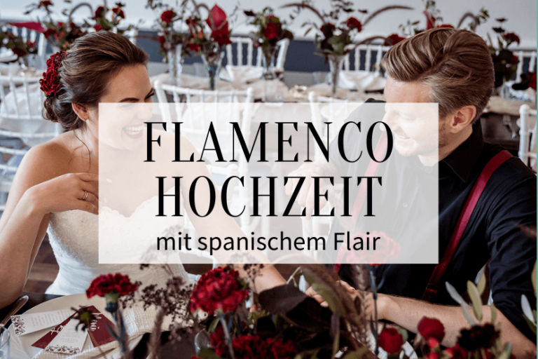Flamenco Hochzeit mit spanischem Flair Hochzeitskiste