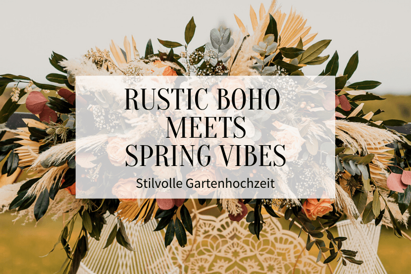 Rustic Boho meets Spring Vibes - Titelbild