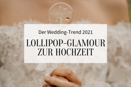 Lollipop-Glamour zur Hochzeit_Titelbild