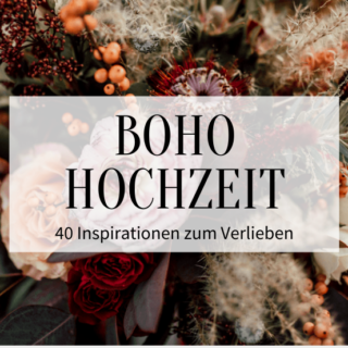 Boho Hochzeit 40 Inspirationen zum Verlieben Hochzeitskiste