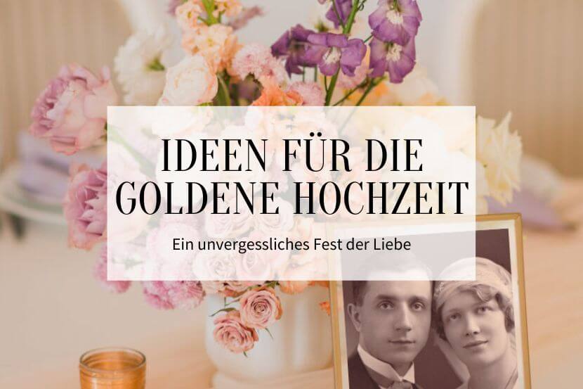 Goldene Hochzeit Ideen_Hochzeitskiste Titelbild1